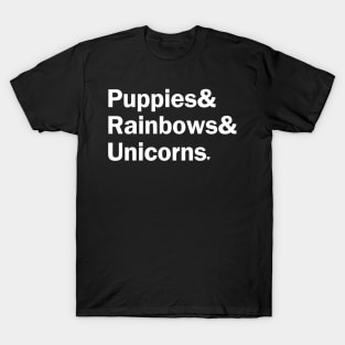 Puppies & Rainbows & Unicorns - White T-Shirt